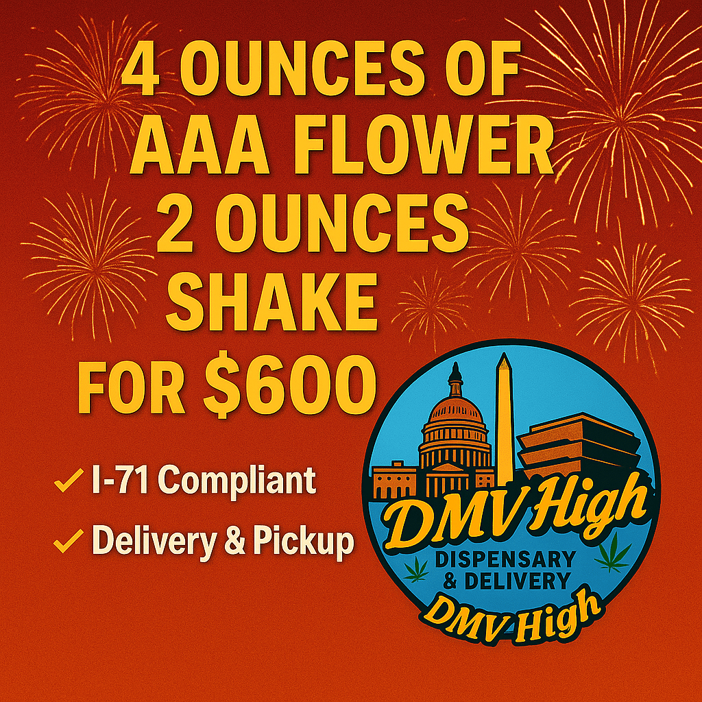 “DC cannabis deal – 4oz AAA flower + 2oz exotic shake for $600” “Exclusive DC weed deal – bulk AAA cannabis ounces and shake” “I-71 compliant cannabis delivery Washington DC – $600 flower and shake deal